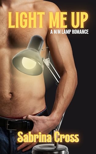Cover of Light Me Up: A M/M Lamp Romance (Room Mates Book 1)