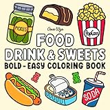 Food Drink Sweets Coloring Book For Adults And Kids Bold And