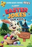 Easter Basket Stuffers Funny Easter Jokes For Kids