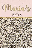 Maria's Notes: Personalized Name Notebook with Maria | Cute Leopard Theme Cover | Great Gift for Girls, Women, Girlfriend, Friends and Family | Size (6x9) | 120 Pages