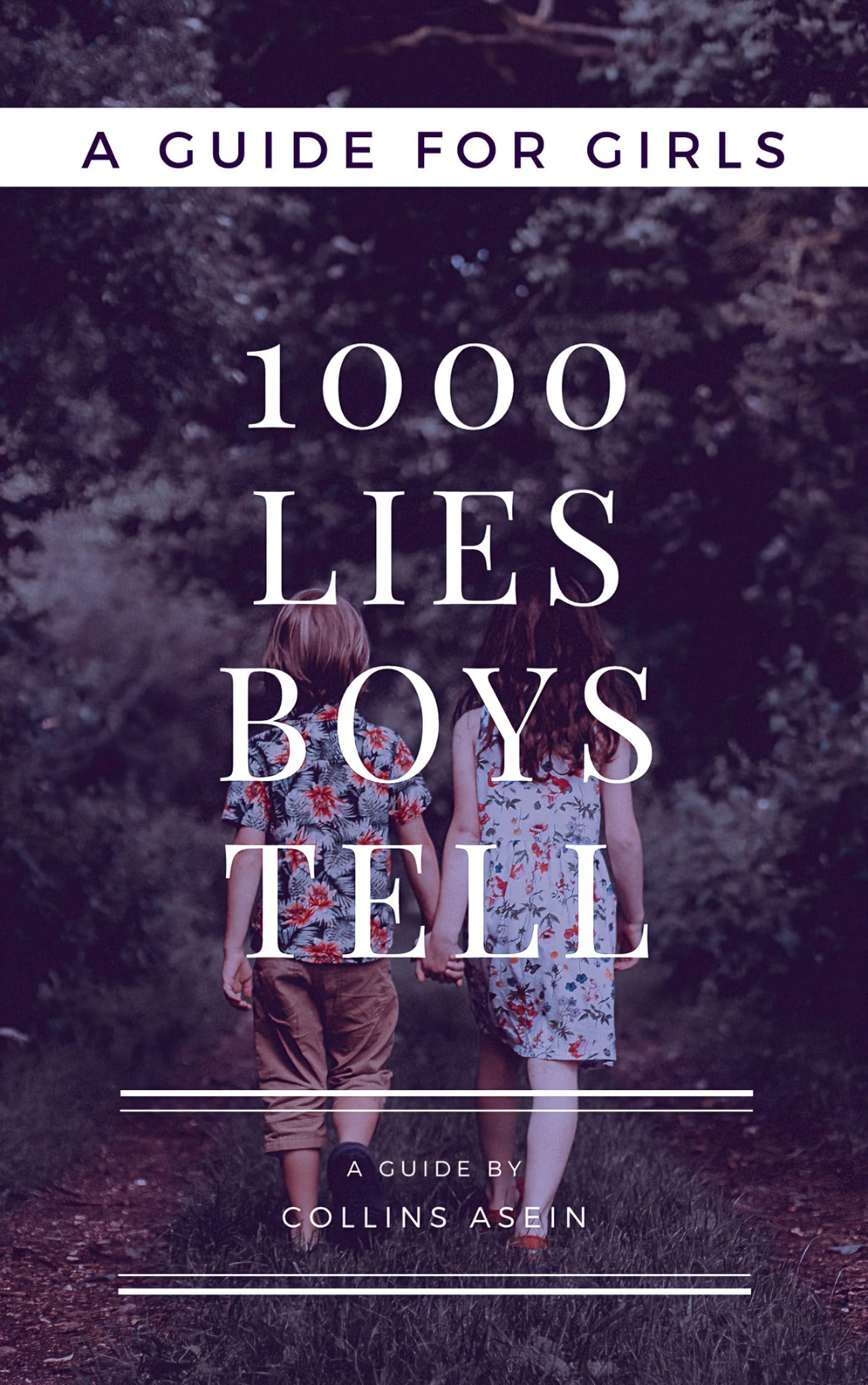 1000 Lies Boys Tell by Collins Asein