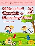 (Second Grade) Mathematical Olympiads for Elementary School: Children aged 7 to 8 - Challenging Problems with Key Answers and Detailed Solutions ... for Elementary, Middle and High School)