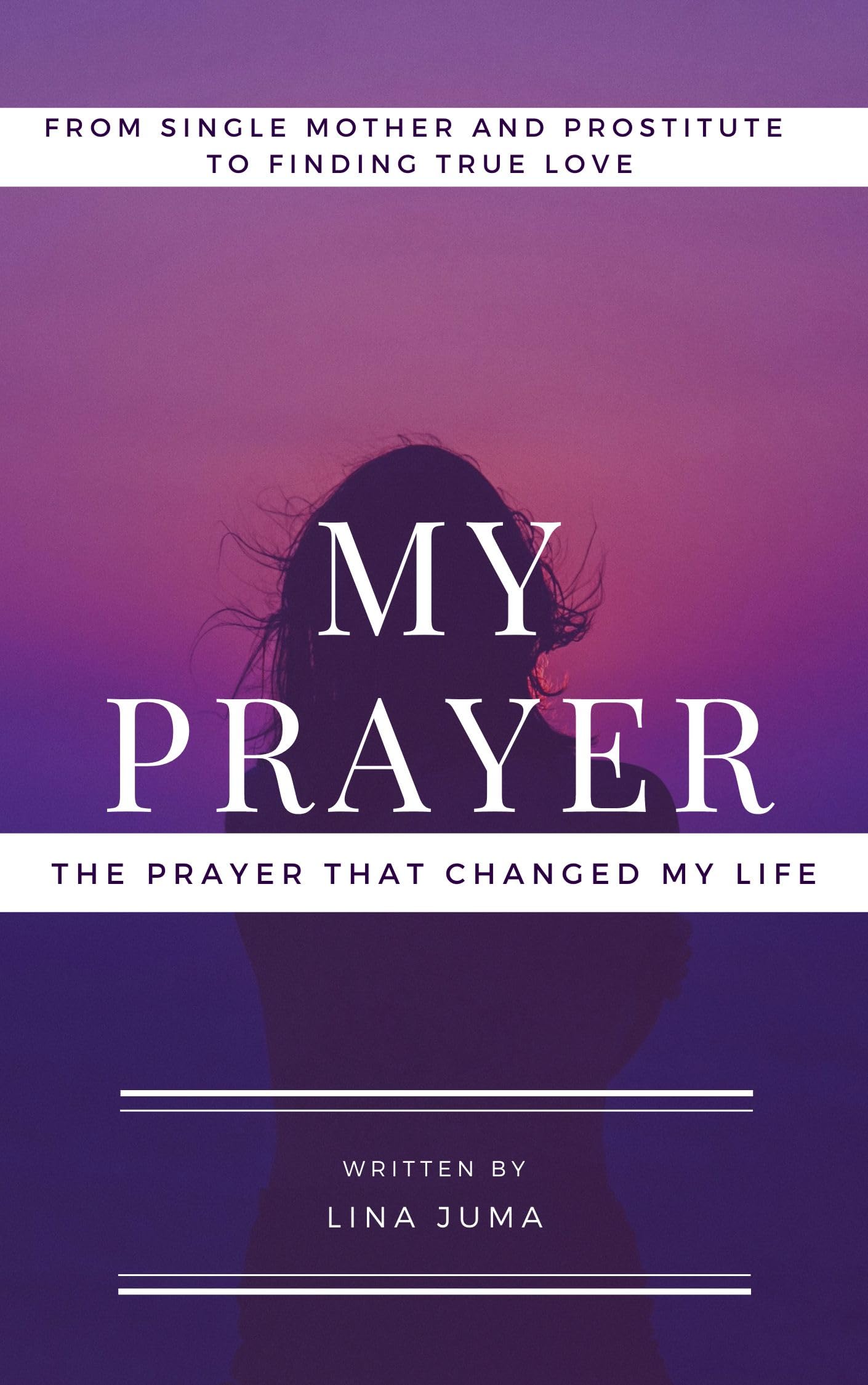 My Prayer Lina Juma by Collins Asein