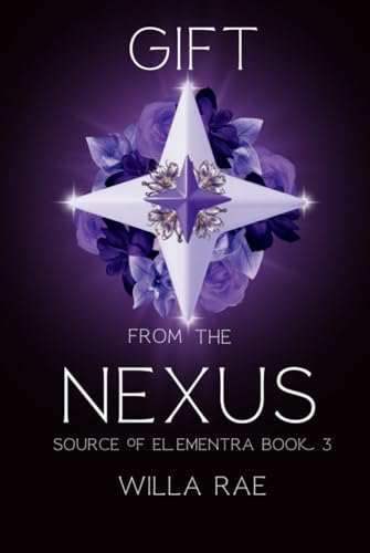 Cover of Gift from the Nexus: Source of Elementra Book 3