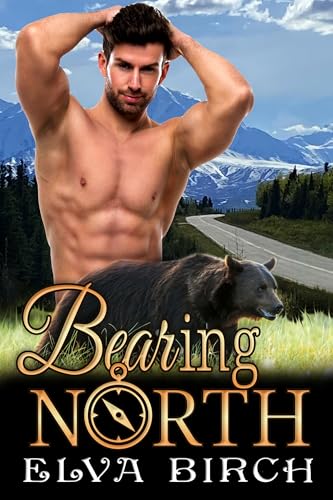 Cover of Bearing North (Grizzly Protection: Alaska Shifter Branch Book 1)
