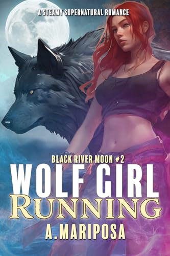 Cover of Wolf Girl Running: Age Gap Wolf Shifter Romance (Black River Moon Book 2)