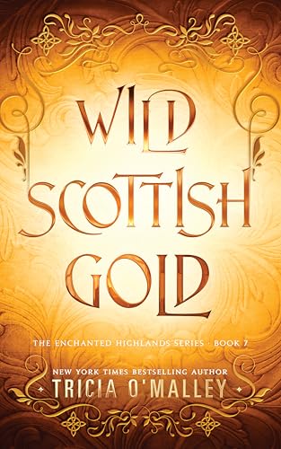 Cover of Wild Scottish Gold (The Enchanted Highlands Book 7)