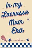 In My Lacrosse Mom Era Funny Gift For Lacrosse Mom