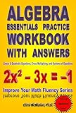 Algebra Essentials Practice Workbook With Answers Linear Qua