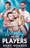 Nanny For The Players: A Reverse Harem Hockey Romance (Hotshot Harems)