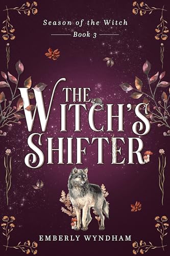 Cover of The Witch's Shifter: A Cozy Witch Romance (Season of the Witch Book 3)