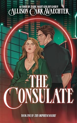 Cover of The Consulate (The Orphium Maere Book 1)