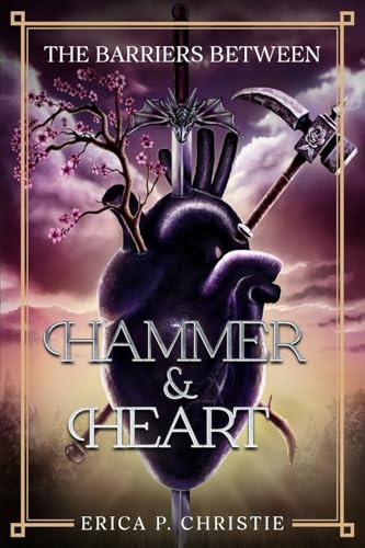 Cover of The Barriers Between Vol. 1 Hammer and Heart: Hammer and Heart