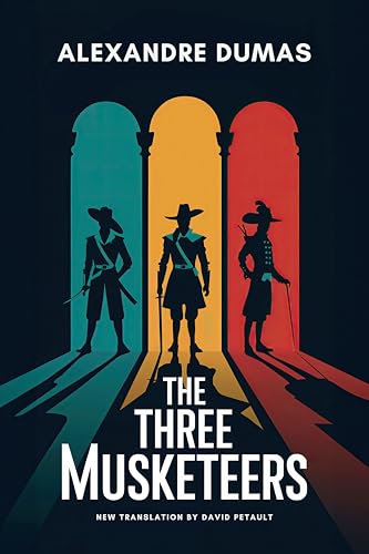 The Three Musketeers : A New Translation in Modern Accessible English