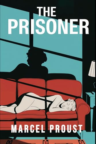 The Prisoner (In Search of Lost Time Vol. 5): A New Translation