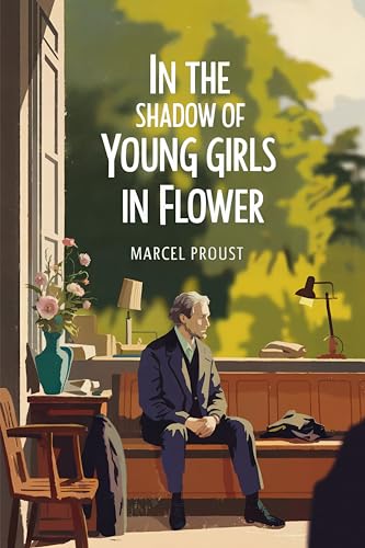 In the Shadow of Young Girls in Flower (In Search of Lost Time Vol. 2)
