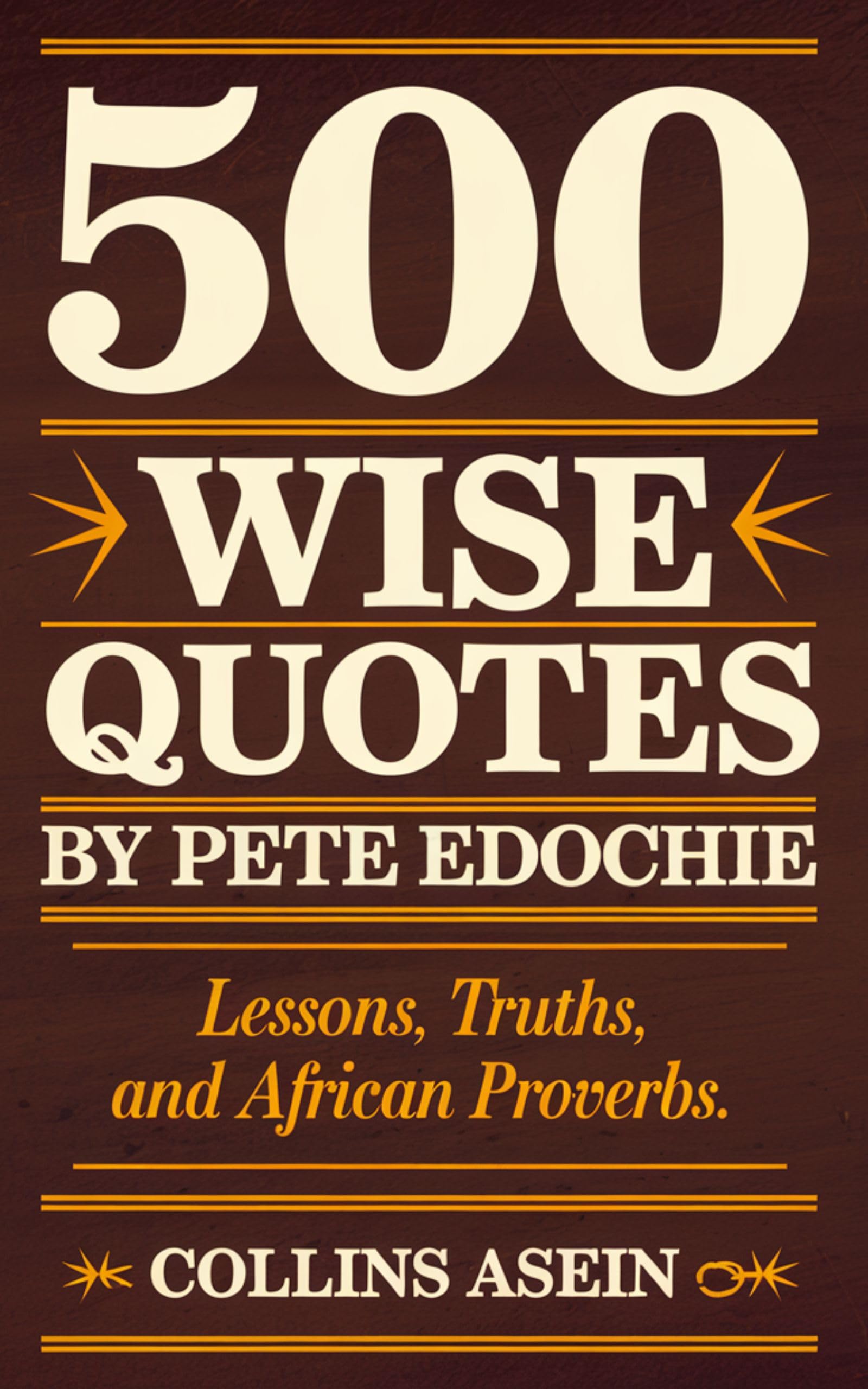 500 Pete Edochie Quotes by Collins Asein