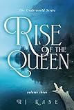 The Underworld Series: Rise of the Queen: Volume Three