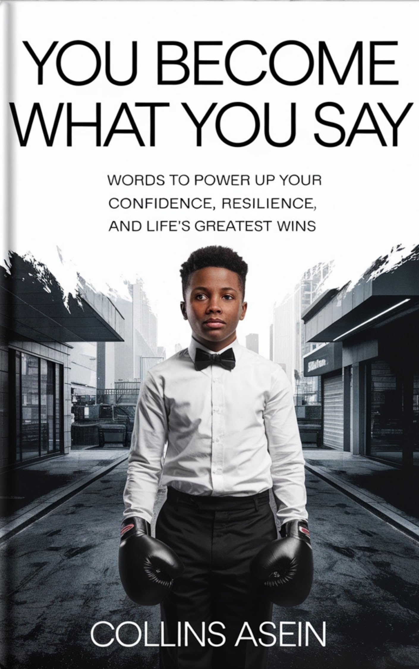 You Become What You Say by Collins Asein