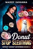Donut Stop Sleuthing Witchy Donut Mysteries Book 3