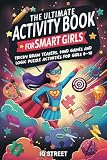 The Ultimate Activity Book For Smart Girls Tricky Brain Teas