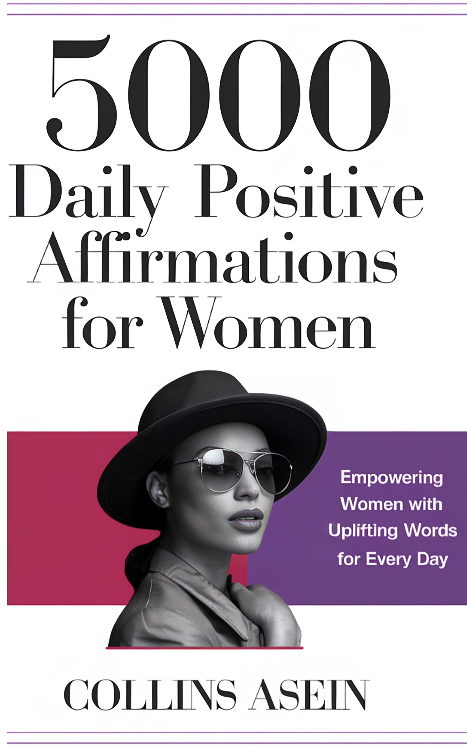 5000 Positive Affirmations Women by Collins Asein