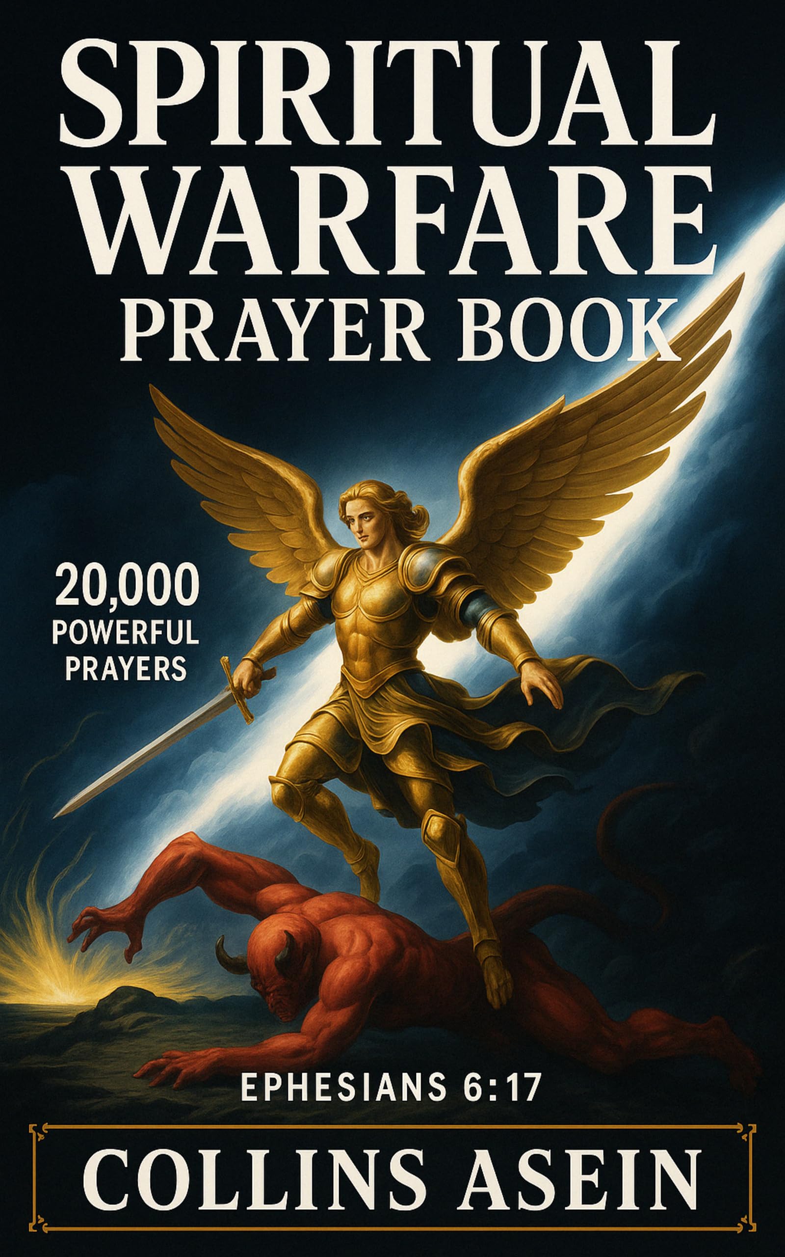 Spiritual Warfare 20000 Prayers by Collins Asein