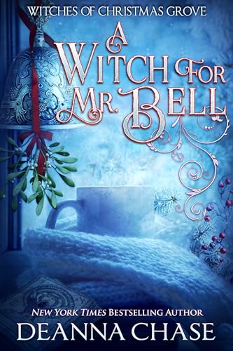 Cover of A Witch For Mr. Bell (Witches of Christmas Grove Book 7)