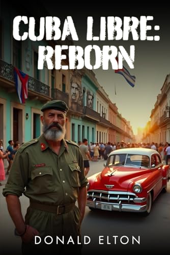 Cuba Libre: Reborn: Sovereignty and Transformation book cover