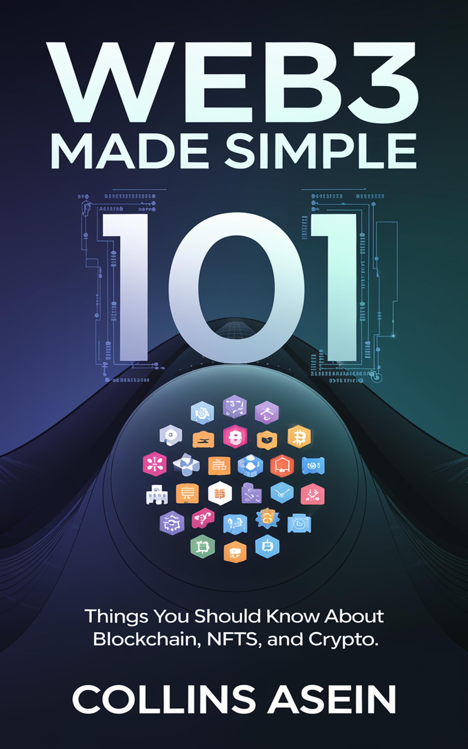 Web3 Made Simple by Collins Asein