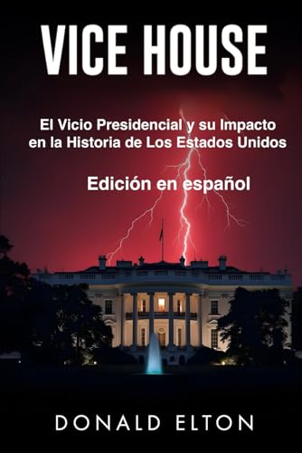 Vice House: Presidential Scandals book cover