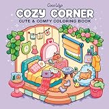 Cozy Corner: Coloring Book for Adults and Kids (Cozy Spaces Coloring)