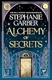 Alchemy Of Secrets The Spellbinding New Novel From The Globa