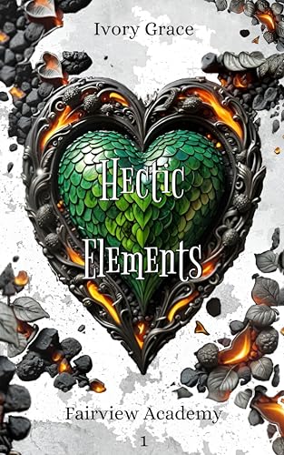 Cover of Hectic Elements: Fairview Academy Book 1
