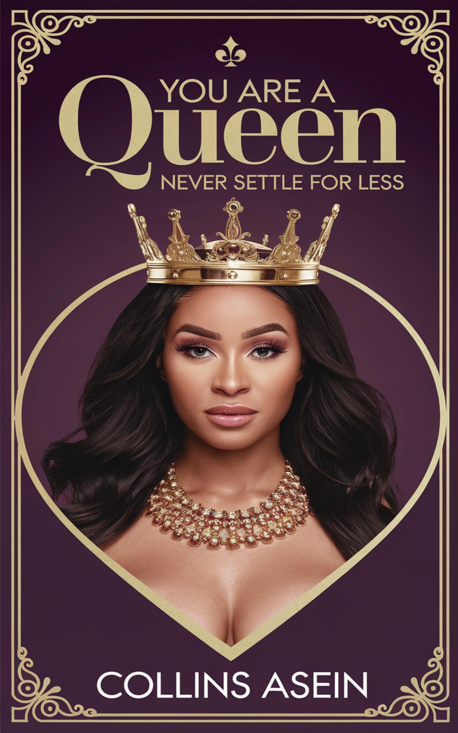 You Are A Queen 44 Rules by Collins Asein