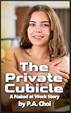 The Private Cubicle A Naked At Work Story Private Cubicles N