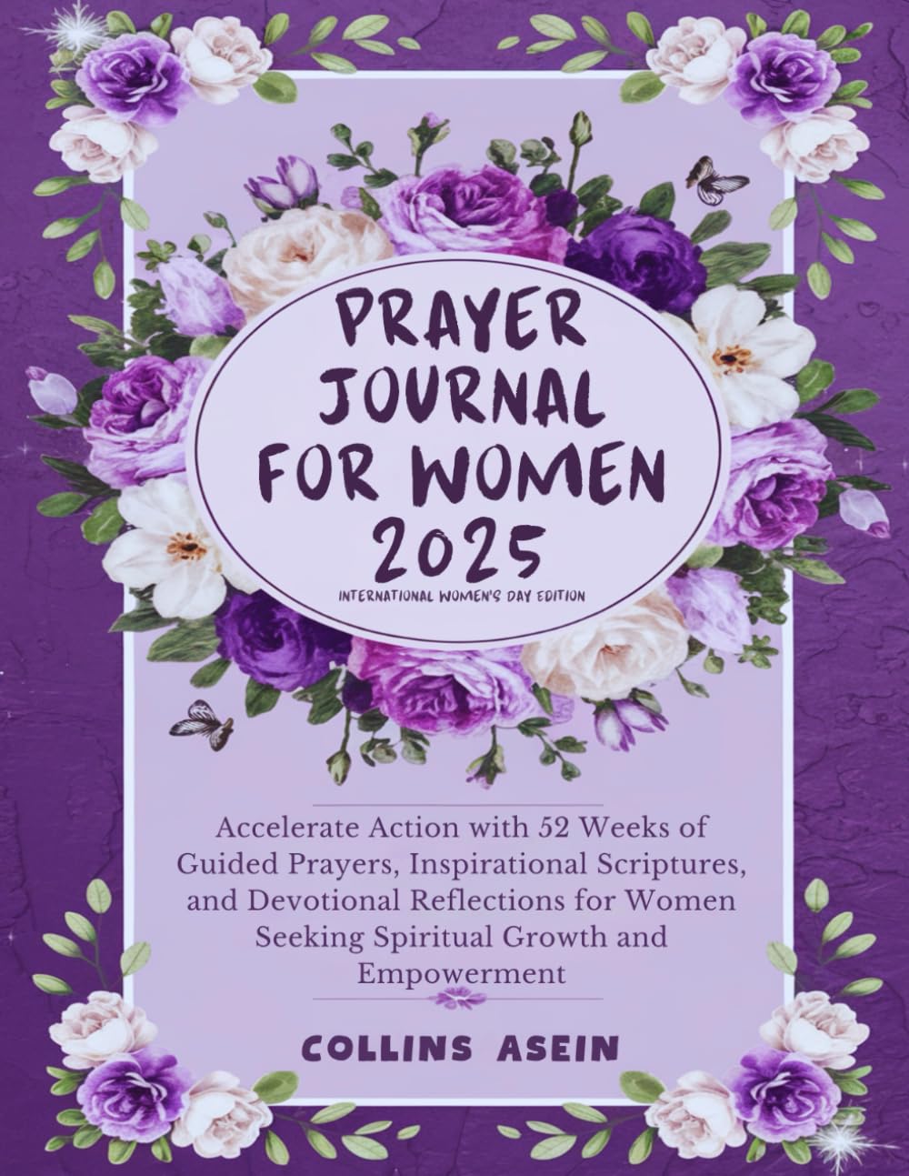 Prayer Journal Women 2025 by Collins Asein