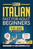 Learn Italian Fast For Adult Beginners 8 In 1 Workbook From