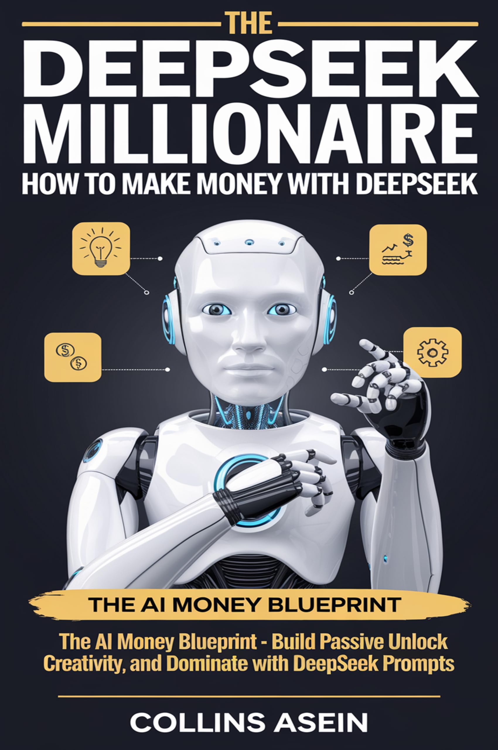 Deepseek Millionaire by Collins Asein