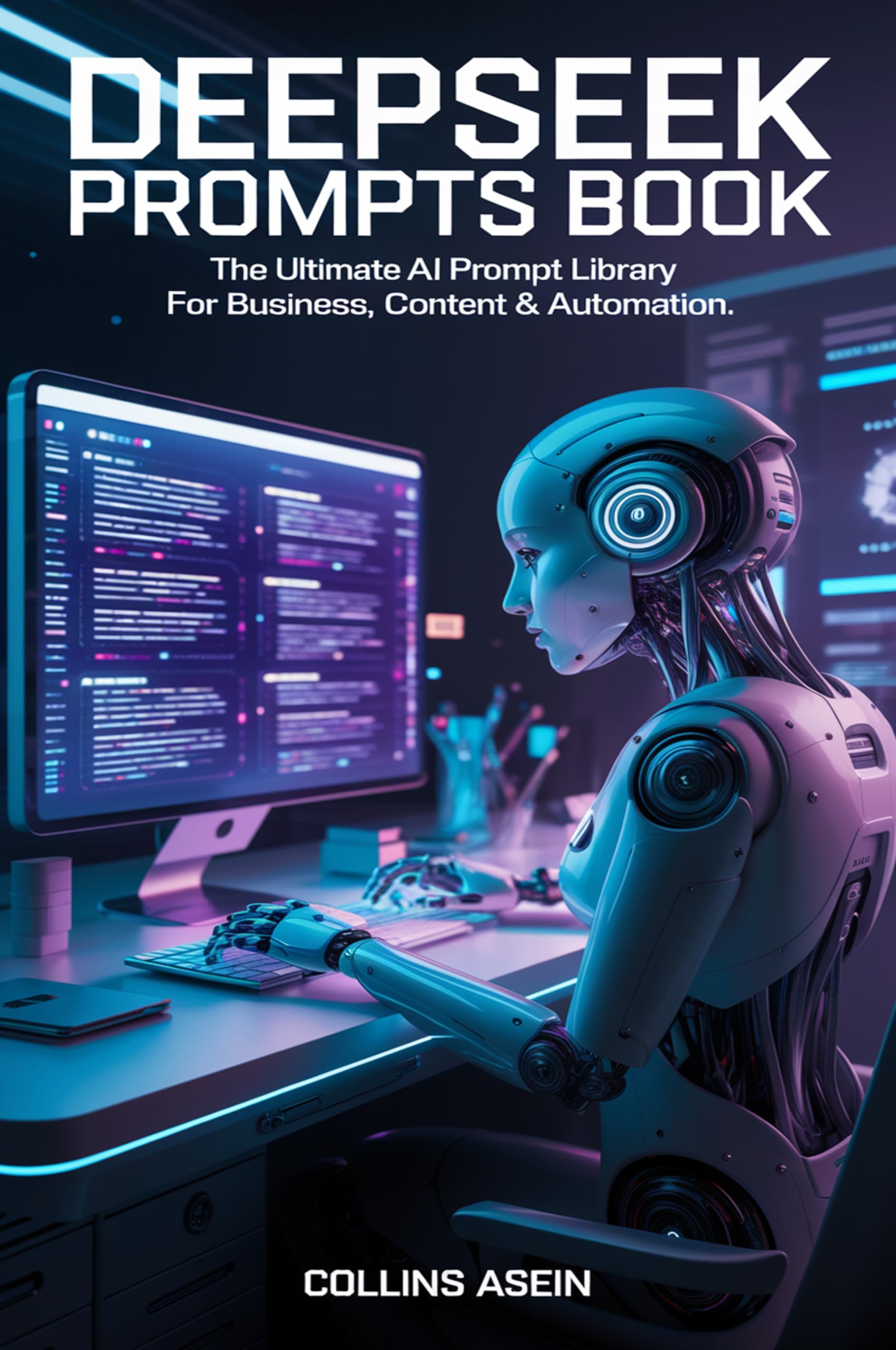 Deepseek Prompts Book by Collins Asein