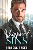 Whispered Sins: The CEO's Secret Baby (Baby Confessions Book 1)
