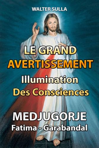 Le grand avertissement universel. L'éclairage des consciences