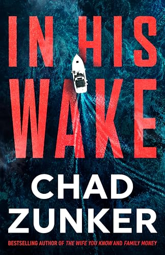 In His Wake by Chad Zunker