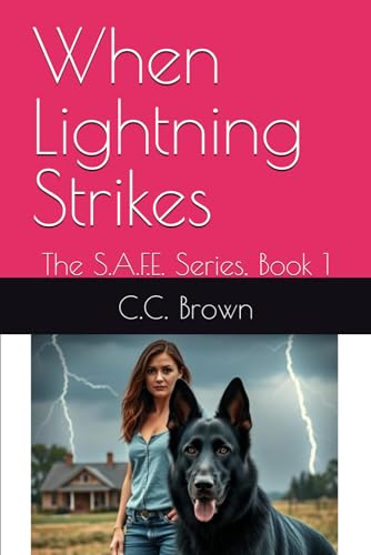 Cover of When Lightning Strikes: The S.A.F.E. Series, Book 1