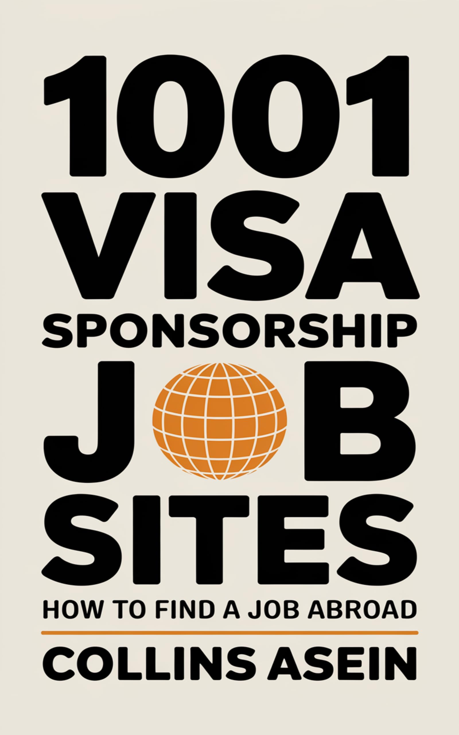 1001 Visa Sponsorship Jobs by Collins Asein