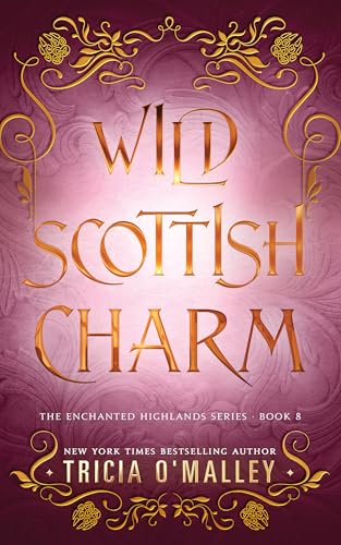 Cover of Wild Scottish Charm (The Enchanted Highlands Book 8)