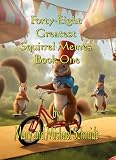 Forty Eight Greatest Squirrel Memes Book One