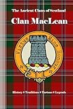 Clan MacLean: A Concise History of Scotland’s Highland Mariners and Castle Warriors (The Ancient Clans of Scotland)