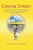 Centre Street Humorous Heart Touching Memories Of Growing Up