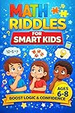 Math Riddles For Smart Kids 6 8 Fun Educational Puzzles For